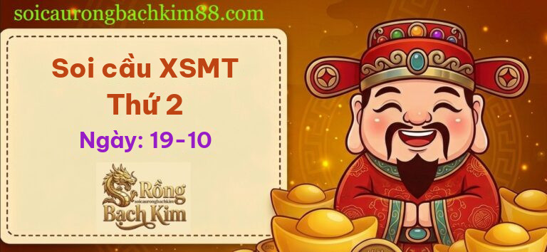 Soi cầu XSMT Thứ 2 ngày 19-10-2026