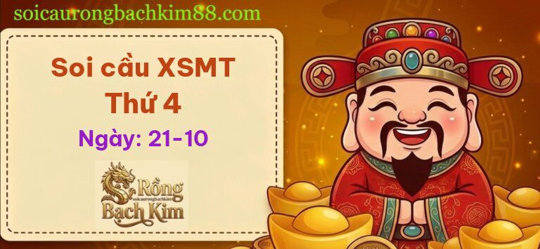 Soi cầu XSMT Thứ 4 ngày 21-10-2026